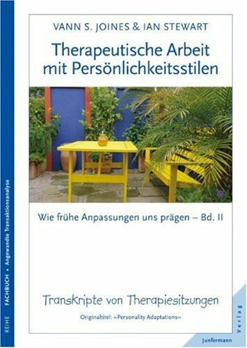 Therapeutische Arbeit mit Persönlichkeitsstilen: Wie frühe Anpassungen uns prägen 2. Transkripte von Therapiesitzungen