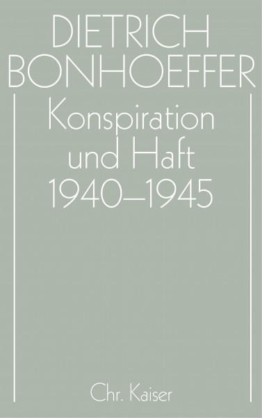 Werke, 17 Bde. u. 2 Erg.-Bde., Bd.16, Konspiration und Haft 1940-1945: Hrsg. v. Joergen Glenthoej, Ulrich Kabitz, Wolf Krötke u. a. (Dietrich Bonhoeffer Werke (DBW), Band 16)