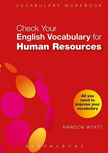 Check Your English Vocabulary for Human Resources: All you need to pass your exams (Check Your Vocabulary)