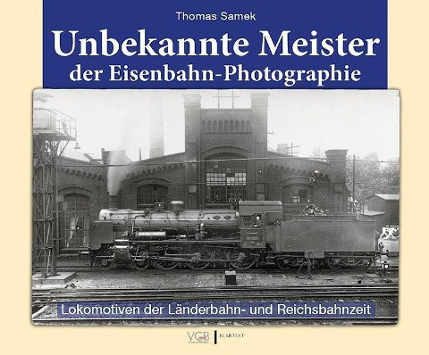 Unbekannte Meister der Eisenbahn-Photographie