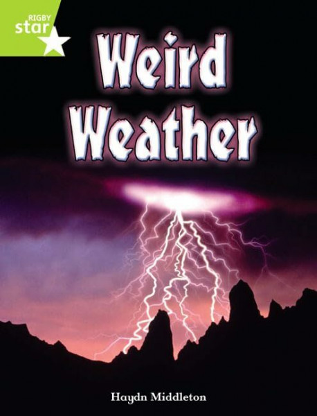 Rigby Star Indep Year 2 Lime Non Fiction Weird Weather Single (STAR INDEPENDENT)