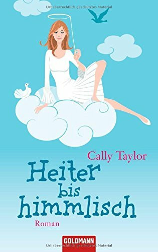 Heiter bis himmlisch: Roman