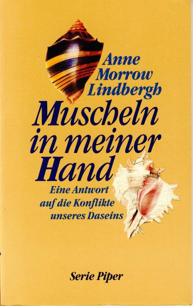 Muscheln in meiner Hand: Eine Antwort auf die Konflikte unseres Daseins