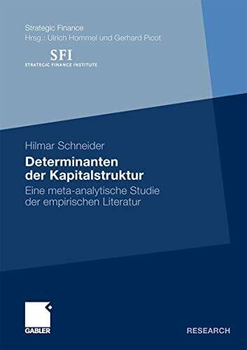 Determinanten der Kapitalstruktur: Eine meta-analytische Studie der empirischen Literatur (Strategic Finance)