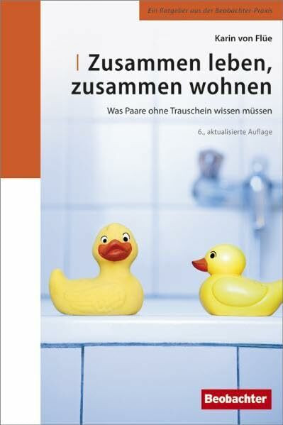 Zusammen leben, zusammen wohnen: Was Paare ohne Trauschein wissen müssen