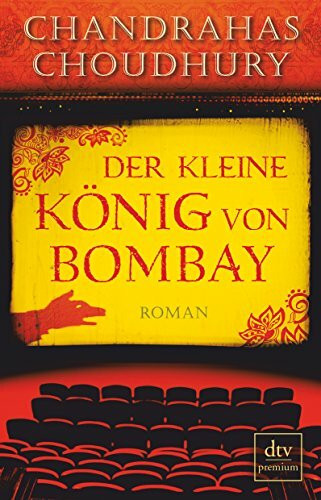 Der kleine König von Bombay: Roman (dtv Fortsetzungsnummer 0)