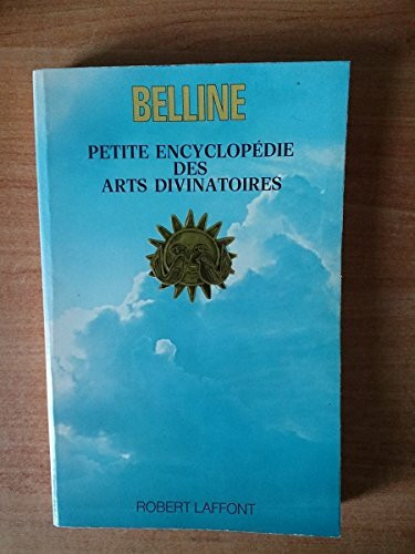 Petite encyclopédie des arts divinatoires