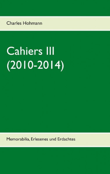 Cahiers III (2010-2014)