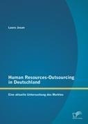 Human Resources-Outsourcing in Deutschland: Eine aktuelle Untersuchung des Marktes