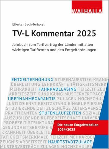 TV-L Kommentar 2025: Jahrbuch zum Tarifvertrag der Länder mit allen wichtigen Tariftexten und den Entgeltordnungen