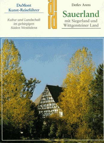 Sauerland mit Siegerland und Wittgensteiner Land: Kultur und Landschaft im gebirgigen Süden Westfalens (DUMONT Kunst-Reiseführer)