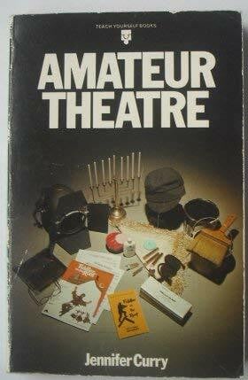 Amateur Theatre (Teach Yourself)