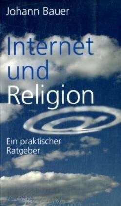 Internet und Religion: Ein praktischer Ratgeber