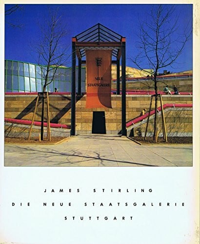 James Stirling Die Neue Staatsgalerie Stuttgart