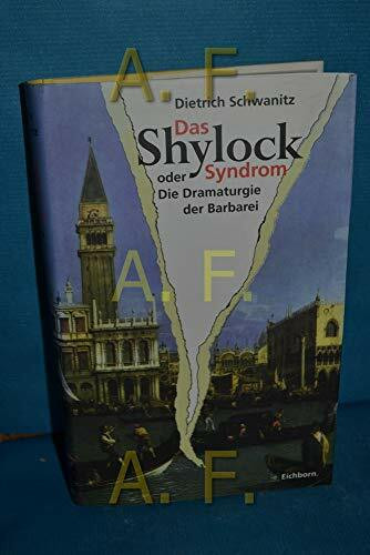 Das Shylock-Syndrom: Oder die Dramaturgie der Barbarei