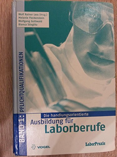 Die handlungsorientierte Ausbildung für Laborberufe / Pflichtqualifikationen