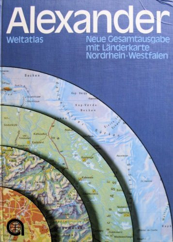 Alexander Weltatlas: Neue Gesamtausgabe mit Länderteil Nordrhein-Westfalen