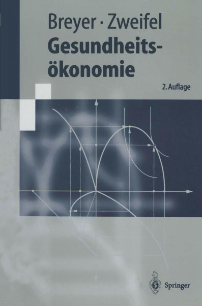 Gesundheitsökonomie (Springer-Lehrbuch)