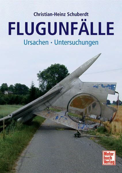Flugunfälle: Ursachen - Untersuchungen
