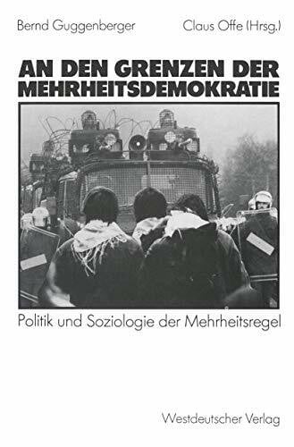 An den Grenzen der Mehrheitsdemokratie: Politik und Soziologie der Mehrheitsregel (German Edition)