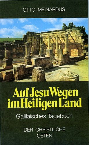 Auf Jesu Wegen im Heiligen Land: Galiläisches Tagebuch