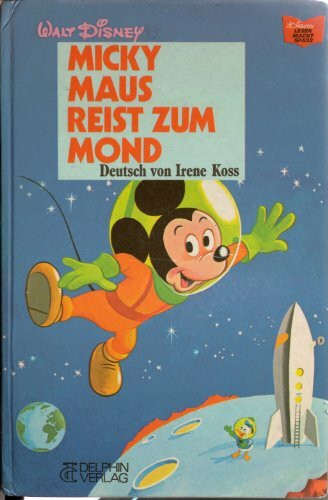 Micky Maus reist zum Mond. ( Lesen macht Spass)