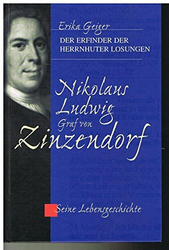 Nikolaus Ludwig Graf von Zinzendorf: Seine Lebensgeschichte