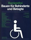 Barrierefrei Bauen für Behinderte und Betagte