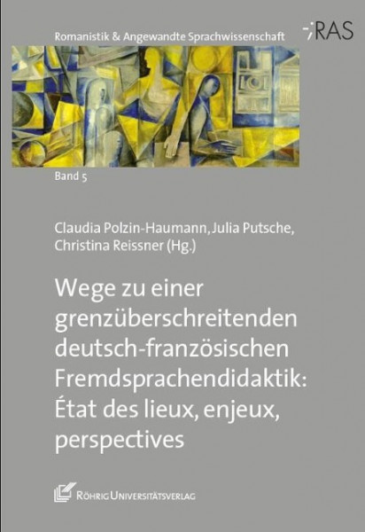 Wege zu einer grenzüberschreitenden deutsch-französischen Fremdsprachendidaktik: État des lieux, enjeux, perspectives