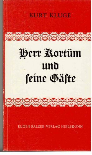 Herr Kortüm und seine Gäste