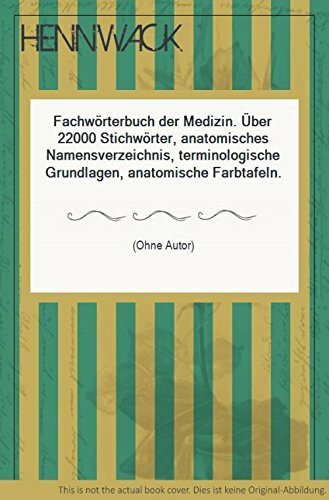 Fachwörterbuch der Medizin. Über 22000 Stichwörter