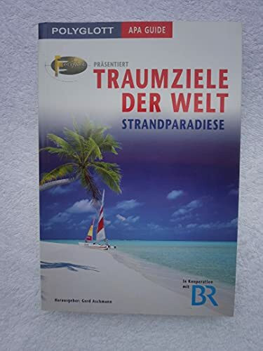 Polyglott APA Guide Traumziele der Welt: Strandparadiese