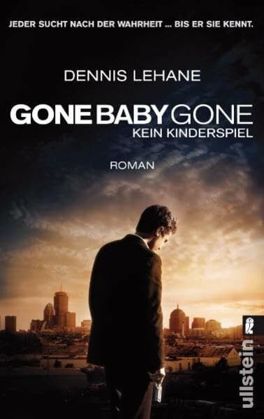 Gone Baby Gone - Kein Kinderspiel: Roman zum Film mit vierfarbigem Bildteil (Ein Patrick-Kenzie-&-Angela-Gennaro-Krimi, Band 4)