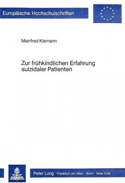 Zur frühkindlichen Erfahrung suizidaler Patienten