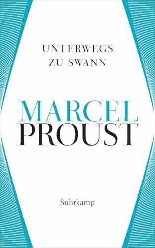 Werke. Frankfurter Ausgabe: Werke II. Band 1: Auf der Suche nach der verlorenen Zeit 1. Unterwegs zu Swann