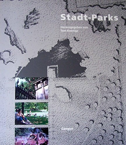 Stadt-Parks: Urbane Natur in Frankfurt am Main