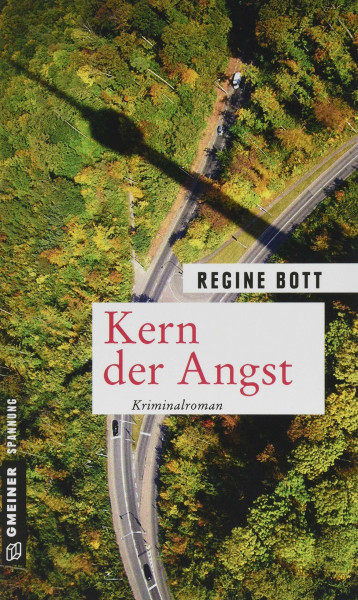 Kern der Angst: Kriminalroman (Kriminalromane im GMEINER-Verlag)