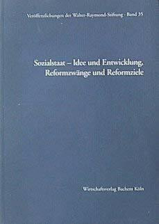 Sozialstaat. Idee und Entwicklung, Reformzwänge und Reformziele