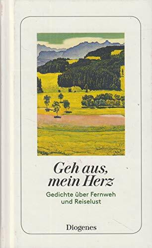 Geh aus mein Herz, Gedichte über Fernweh und Reiselust