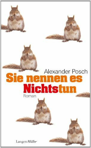 Sie nennen es Nichtstun: Roman