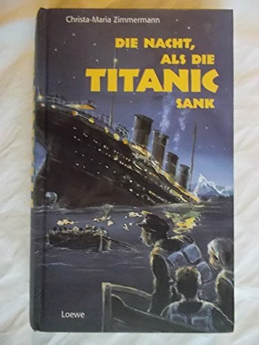 Die Nacht, als die Titanic sank