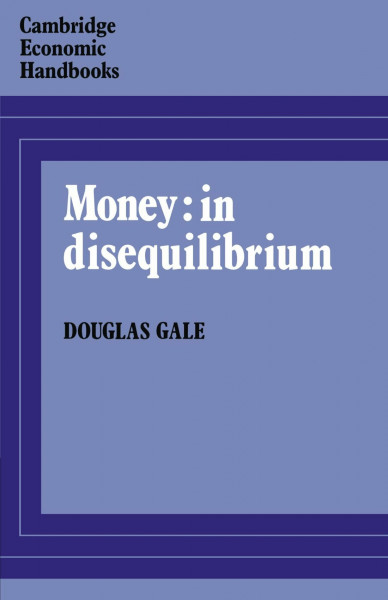 Money: in Disequilibrium (Cambridge Economic Handbooks)