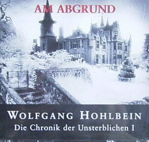 Die Chronik der Unsterblichen 1: Am Abgrund. 6 CDs