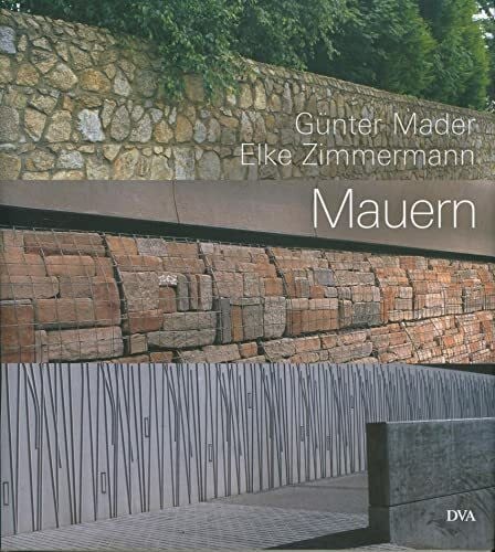 Mauern: Elemente der Garten- und Landschaftsarchitektur