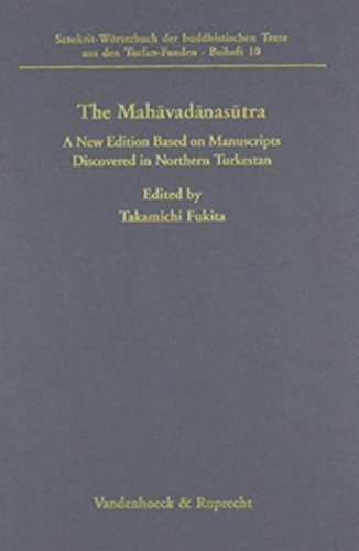 The Mahavadanasutra: A New Edition Based on Manuscripts Discovered in Northern Turkestan (Sanskrit-Wörterbuch der buddhistischen Texte aus den Turfan-Funden: Beihefte, Band 10)