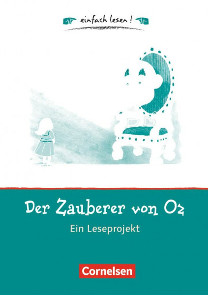 Einfach lesen! - Leseprojekte - Leseförderung ab Klasse 5 - Niveau 1: Der Zauberer von Oz - Ein Leseprojekt zu dem gleichnamigen Roman von Lyman Frank ... lesen!, Leseförderung ab Klasse 5, Niveau 1)