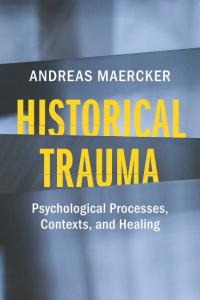 Historical Trauma: Psychological Processes, Contexts, and Healing
