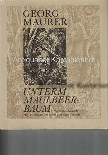 Unterm Maulbeerbaum. Ausgewählte Gedichte