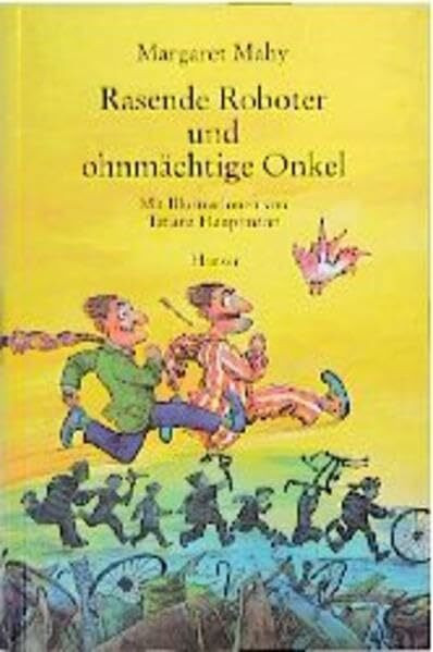 Rasende Roboter und ohnmächtige Onkel