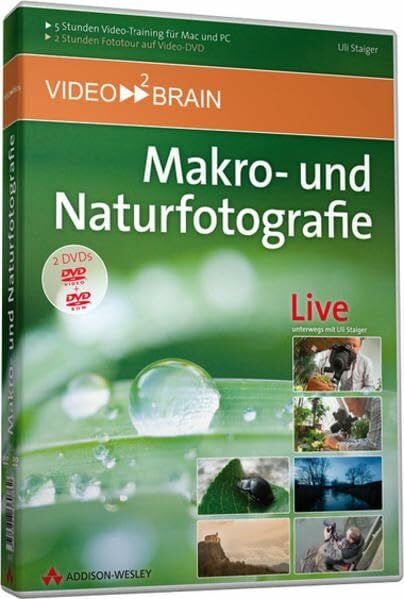 Makro- und Naturfotografie - Video-Training - 7 Stunden Video-Training: 7 Stunden Video-Training - Live unterwegs mit Uli Staiger (AW Videotraining Grafik/Fotografie)